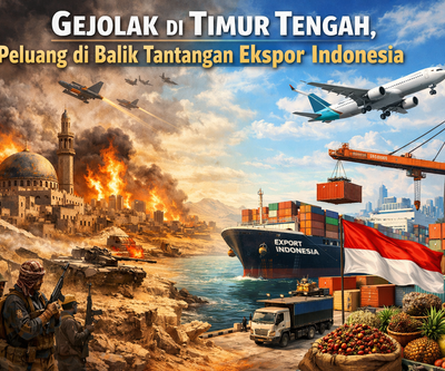 Gejolak di Timur Tengah, Peluang di Balik Tantangan Ekspor Indonesia